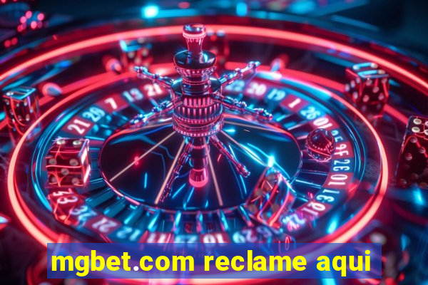 mgbet.com reclame aqui